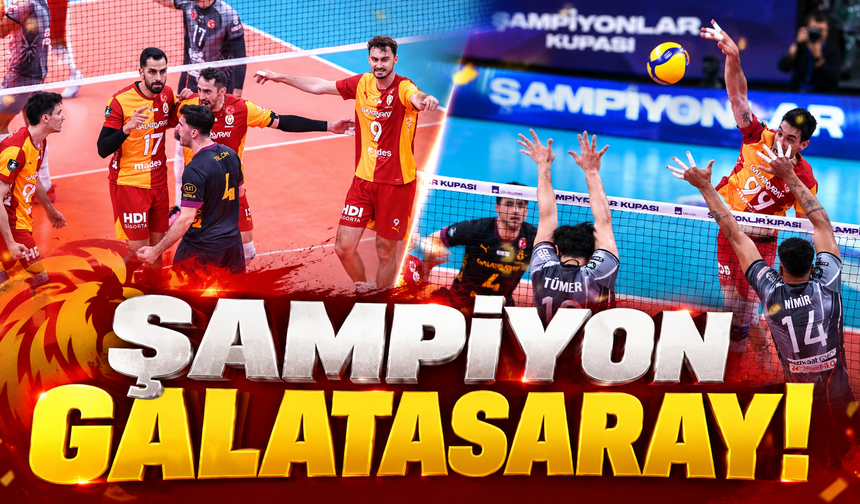 2026 Erkekler Şampiyonlar Kupası'nda şampiyon Galatasaray!