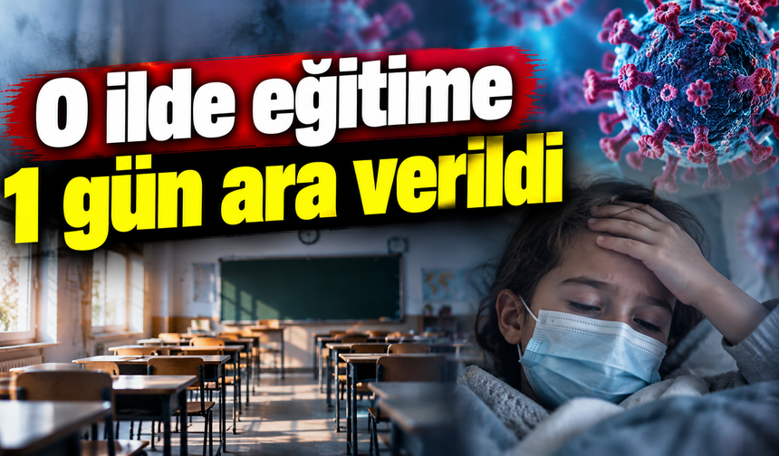 O ilde eğitime 1 gün ara verildi