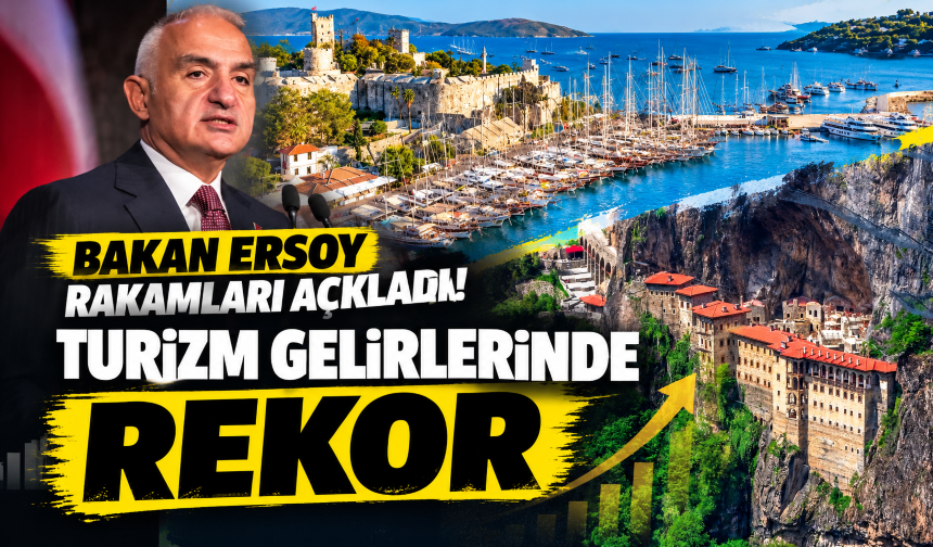 Bakan Ersoy rakamları açıkladı! Turizm gelirlerinde rekor