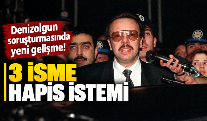 Denizolgun soruşturmasında yeni gelişme! Otopsi görüntülerine "yok" diyen 3 Adli Tıp görevlisine hapis istemi