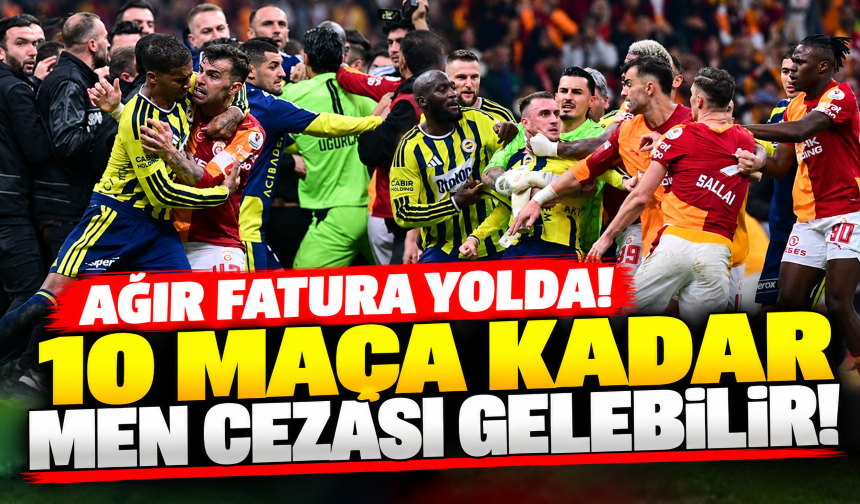 Derbi sonrası kavga eden futbolculara ceza kapıda! 10 maça kadar men cezası gelebilir