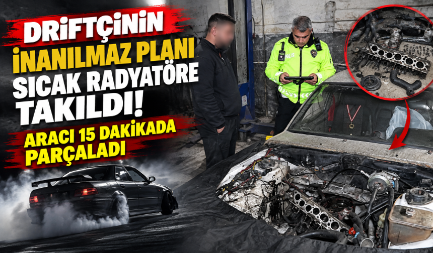 Driftçinin inanılmaz planı sıcak radyatöre takıldı! Aracı 15 dakikada parçaladı