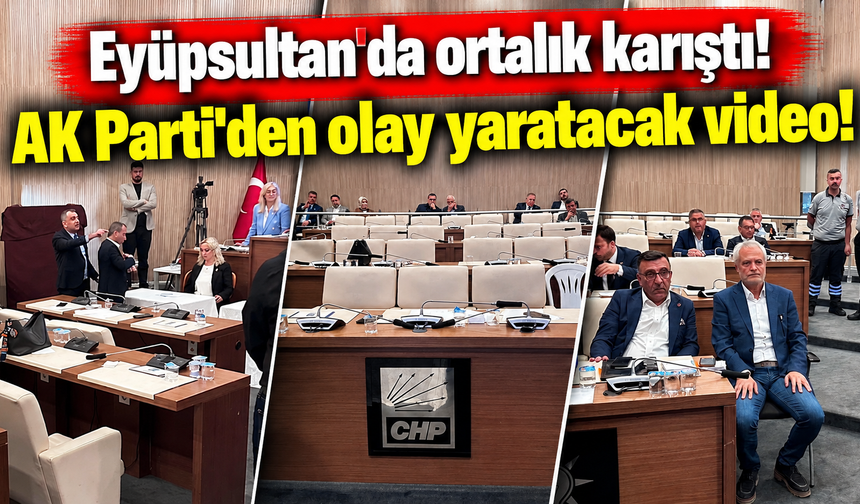 Eyüpsultan'da ortalık karıştı! AK Parti'den olay yaratacak video!