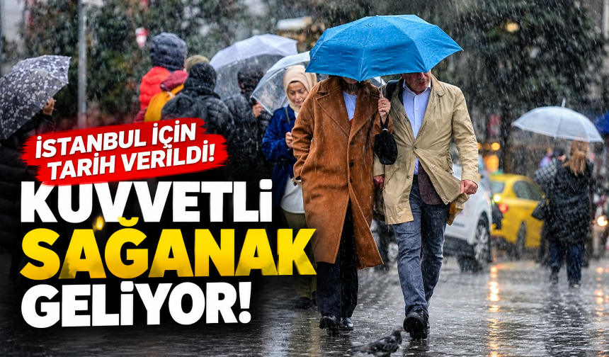 İstanbul için tarih verildi! Kuvvetli sağanak geliyor