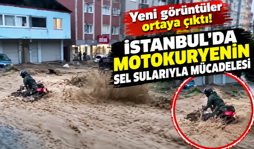 Yeni görüntüler ortaya çıktı! İstanbul'da motokuryenin sel sularıyla mücadelesi