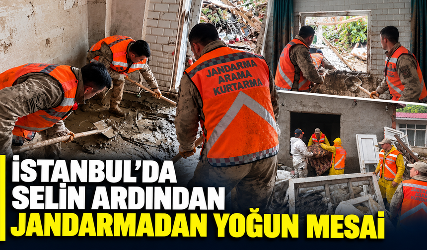 İstanbul’da selin ardından jandarmadan yoğun mesai