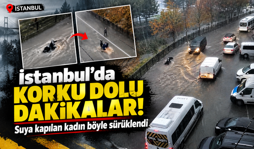 İstanbul'da korku dolu dakikalar! Suya kapılan kadın böyle sürüklendi