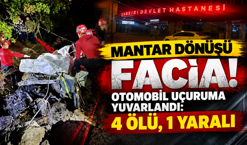 Mantar dönüşü facia! Otomobil uçuruma yuvarlandı: 4 ölü, 1 yaralı