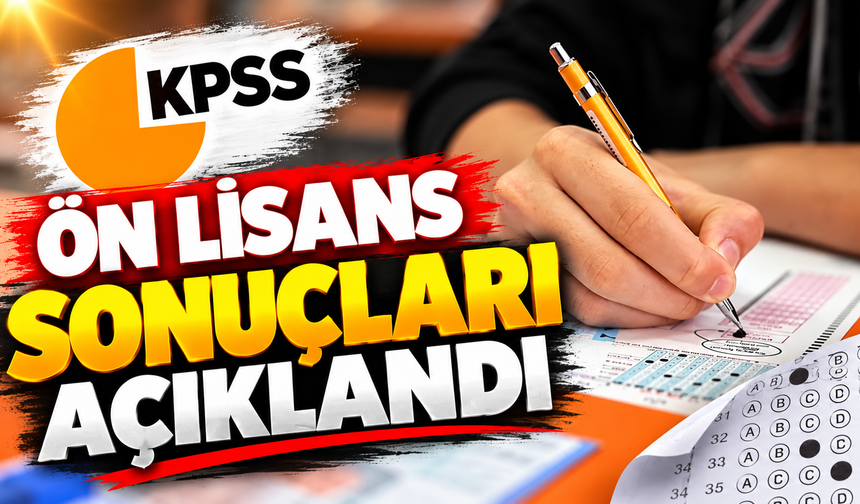 KPSS Ön Lisans sonuçları açıklandı