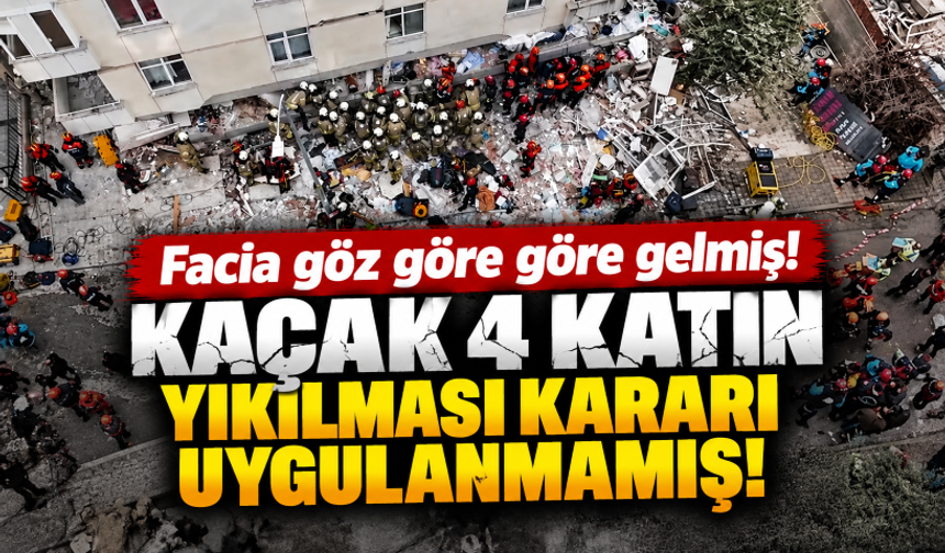 Maltepe'de facia göz göre göre gelmiş! Kaçak 4 katın yıkılması kararı uygulanmamış