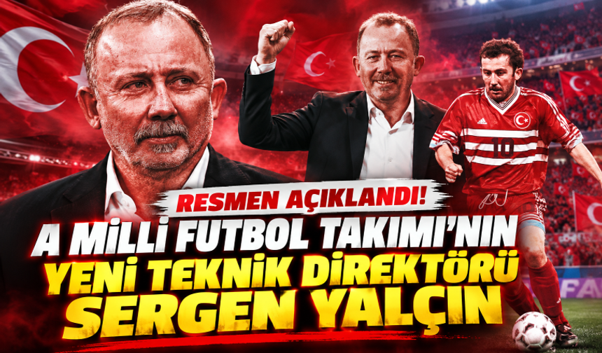Resmen açıklandı! A Milli Futbol Takımı’nın yeni teknik direktörü Sergen Yalçın