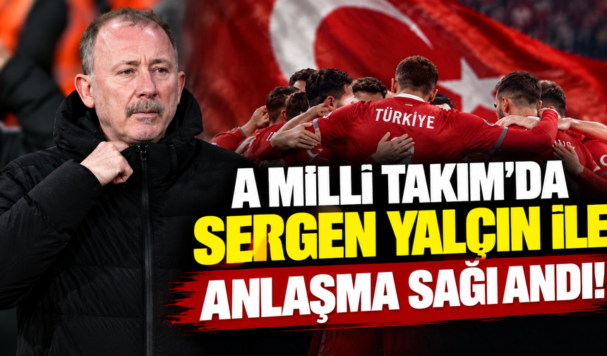 A Milli Takım’da Sergen Yalçın ile anlaşma sağlandı