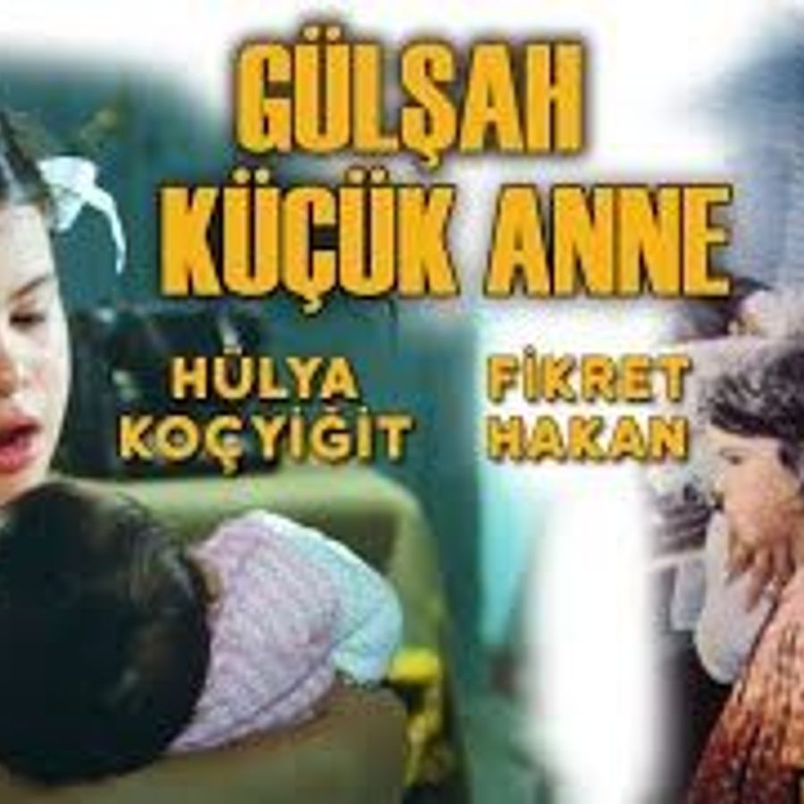 GÜLŞAH KÜÇÜK ANNE