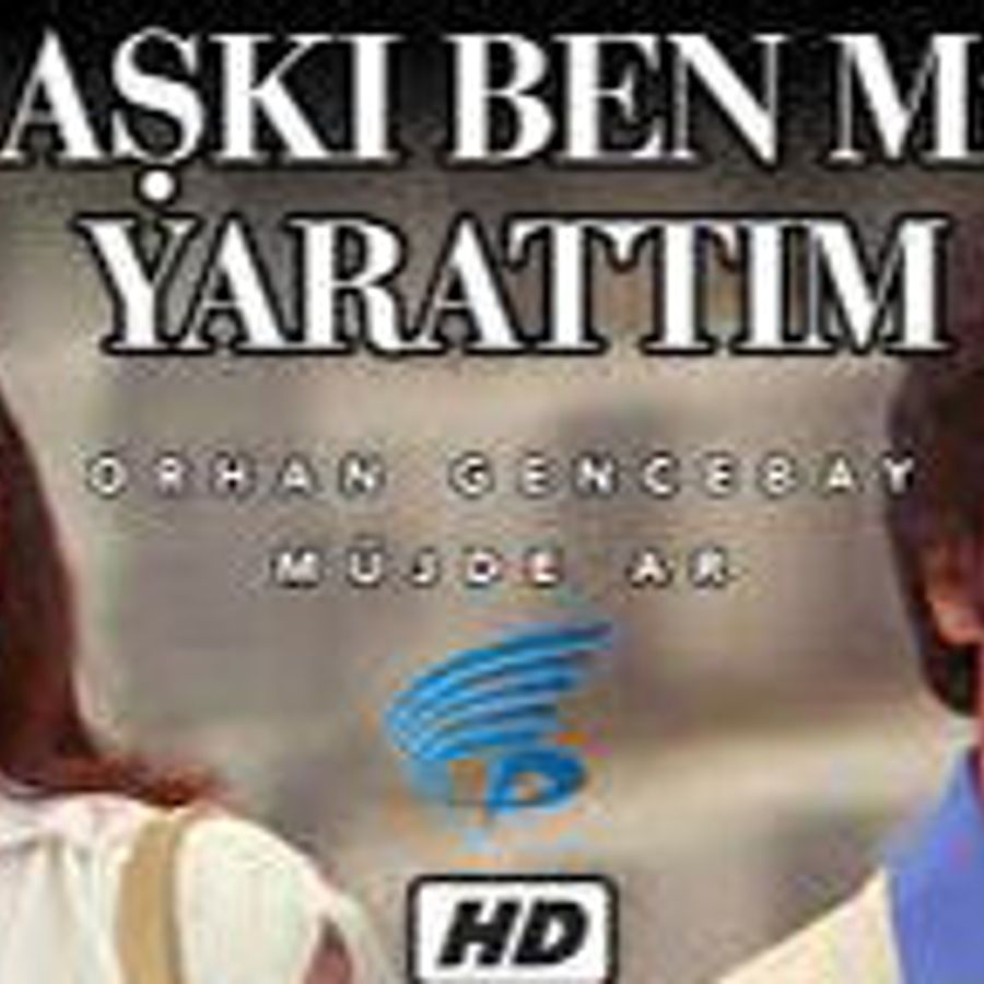 AŞKI BEN Mİ YARATTIM