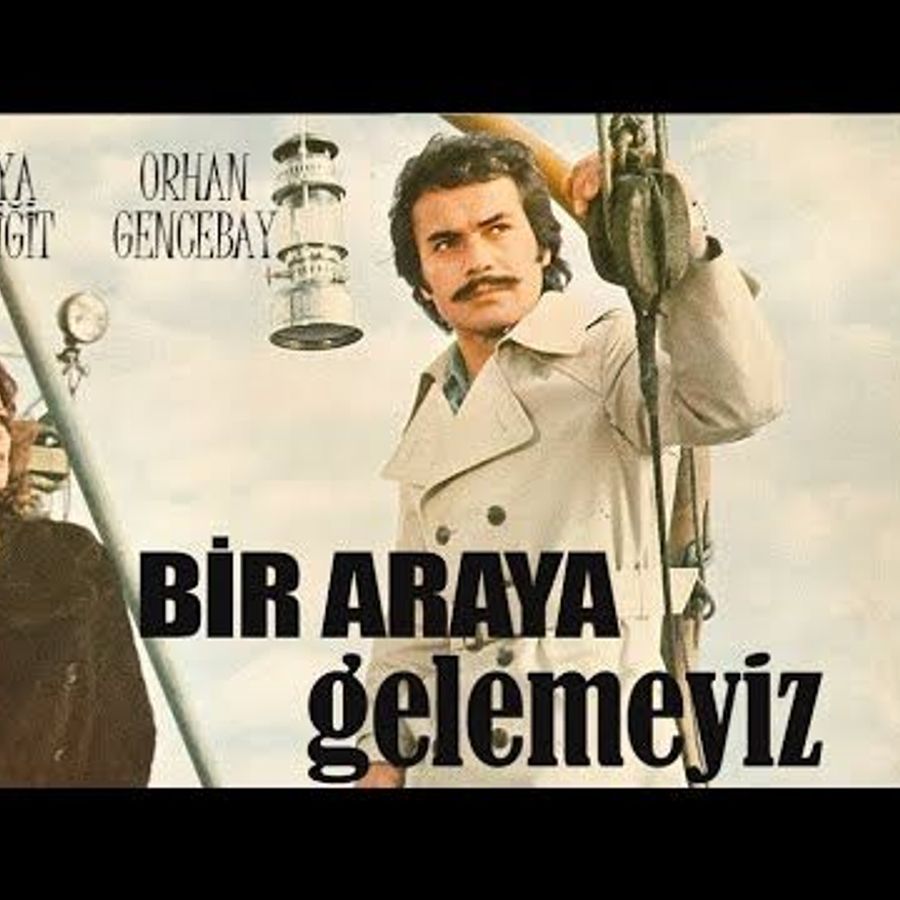 BİR ARAYA GELEMEYİZ