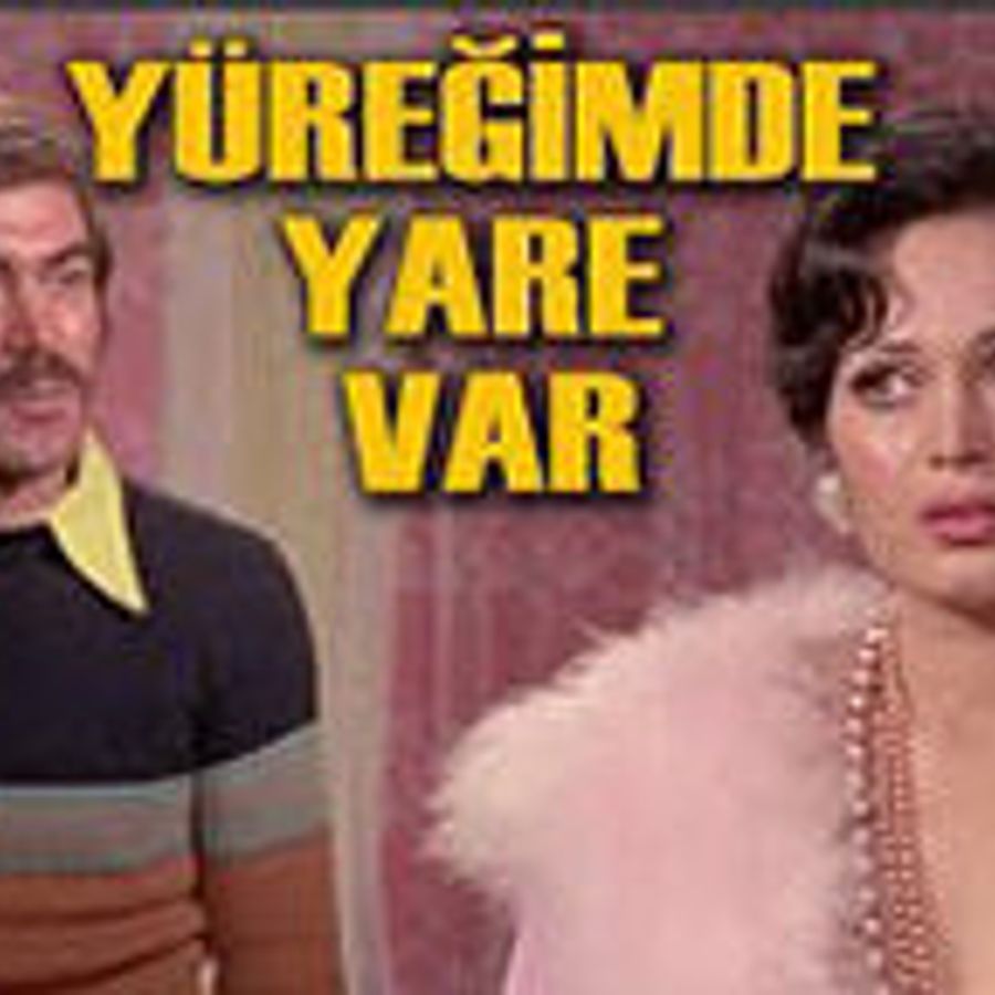 YÜREĞİMDE YARE VAR