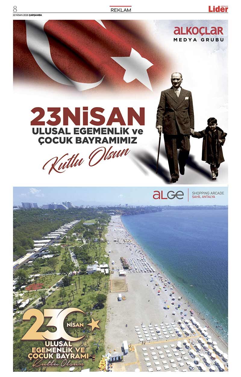 22 N İ S A N 2026 L İ D E R G A Z E T E A N T A L Y A 8