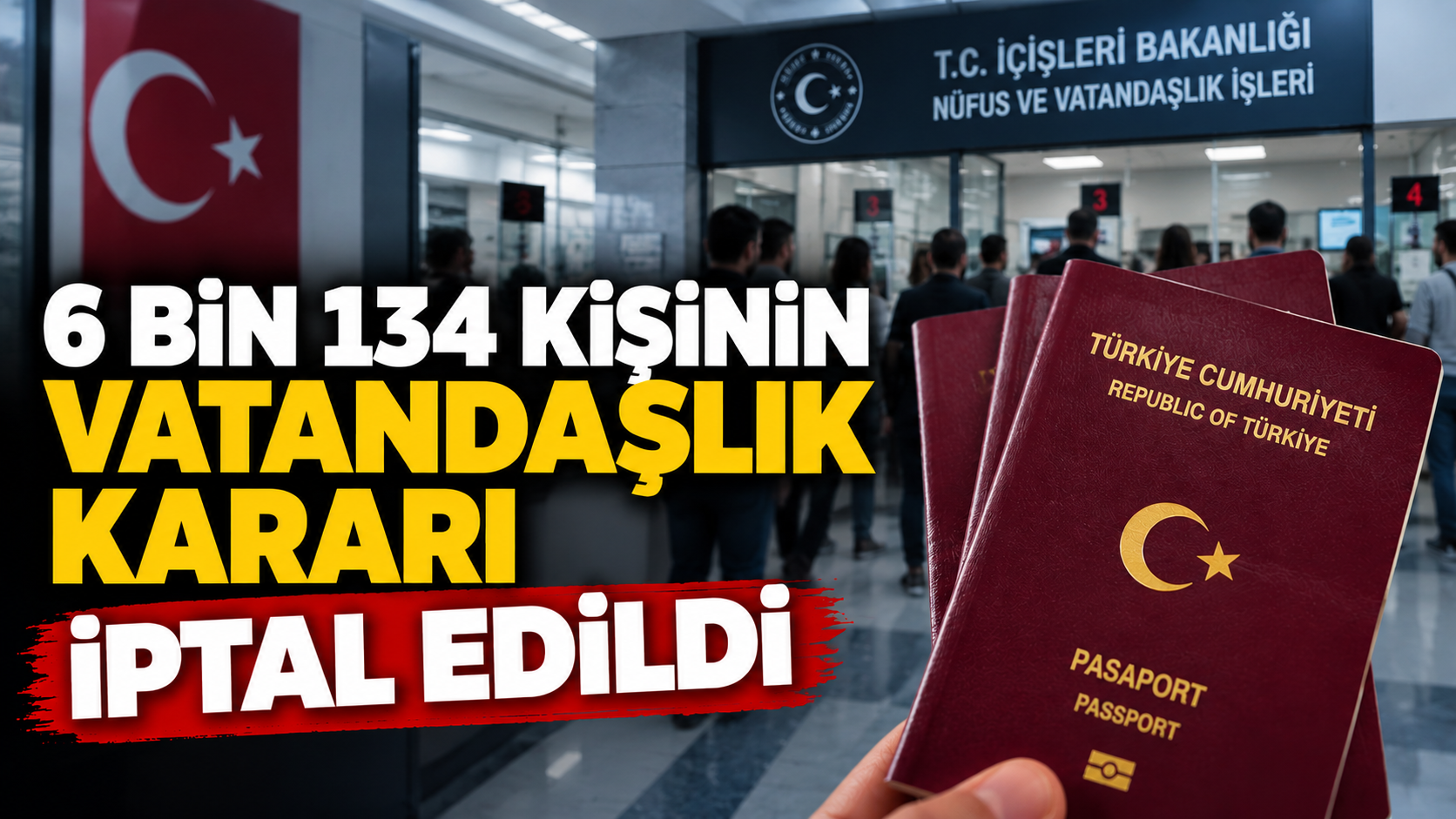 6 bin 134 kişinin vatandaşlık kararı iptal edildi